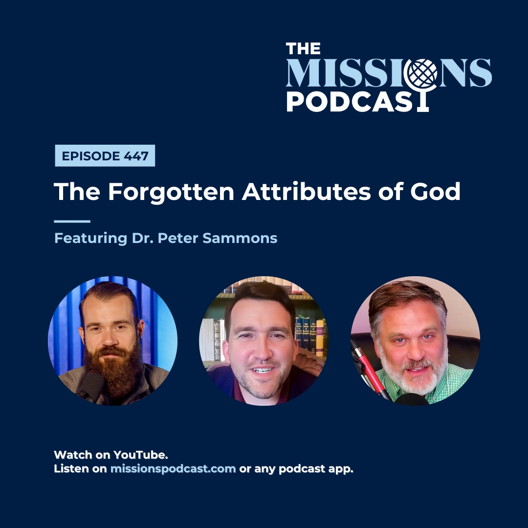 The Forgotten Attributes of God With Peter Sammons