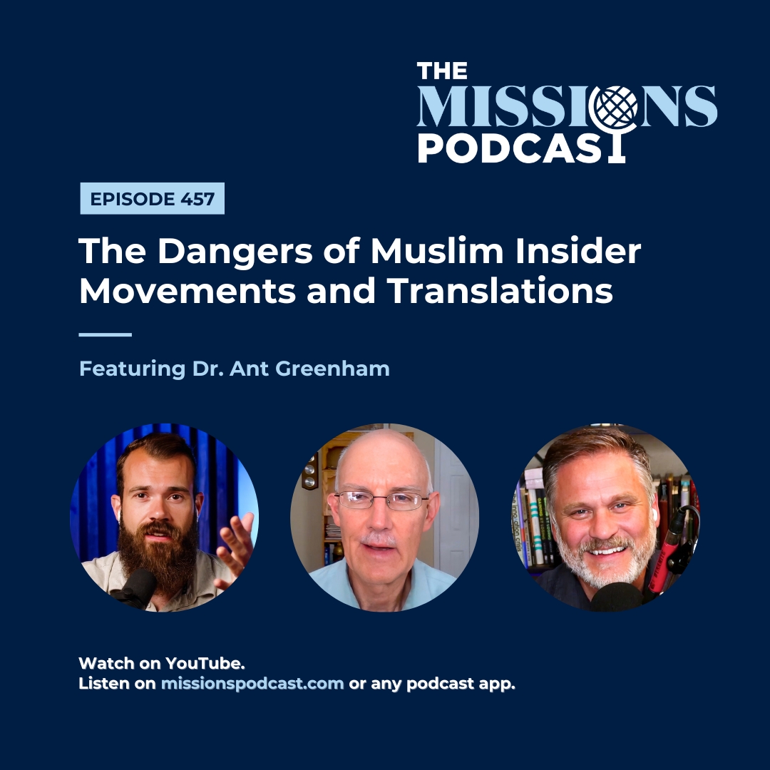 The Dangers of Muslim Insider Movements and Translations With Dr. Ant Greenham